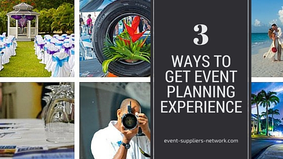 3 ways to get event planning experience