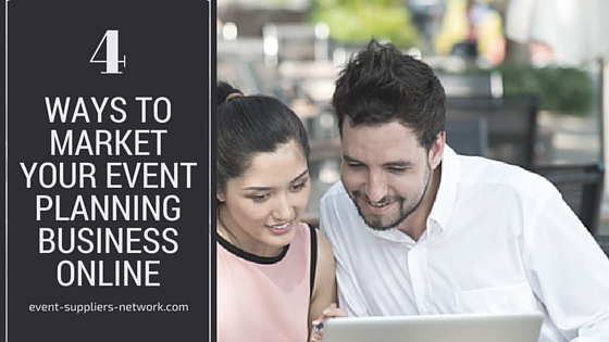 4 ways to market your event planning business online