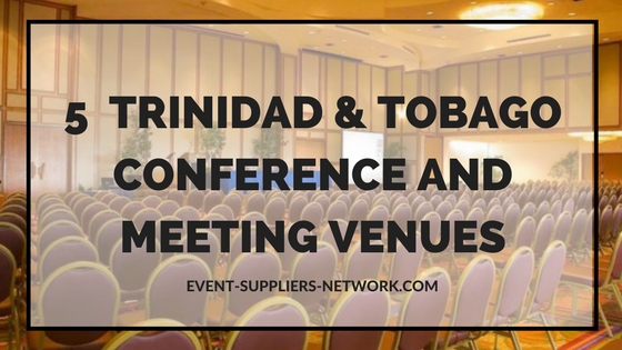 5 Trinidad and Tobago Conference and Meeting Venues